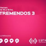 LosTremendos3 | Semana 54 en LU14