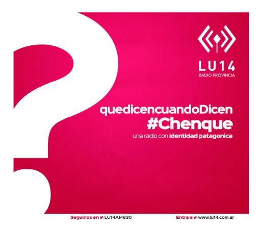 Qué Dicen Cuando Dicen | Chenque