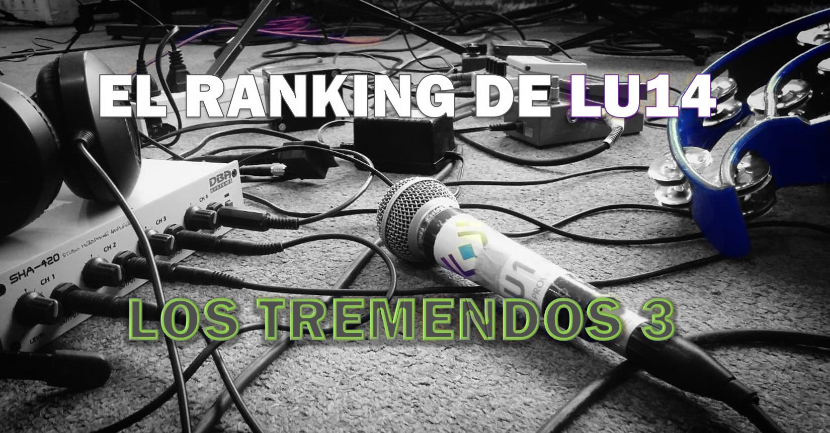 LosTremendos3 | Semana 93 en LU14