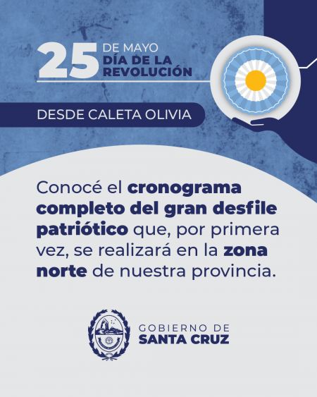 Caleta Olivia: Ultiman detalles para el acto del 25 de Mayo que promete ser el más imponente en la historia de la Zona Norte