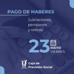 La Caja de Previsión informa fechas de pago y cómo son los aumentos de mayo